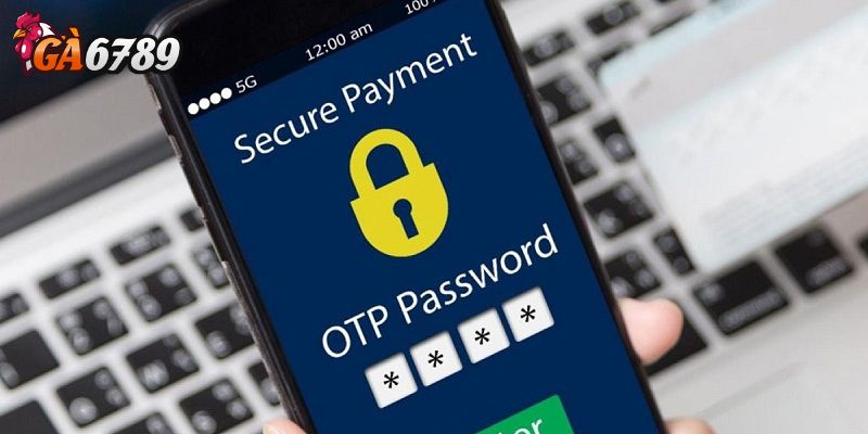 Lưu ý khi sử dụng OTP