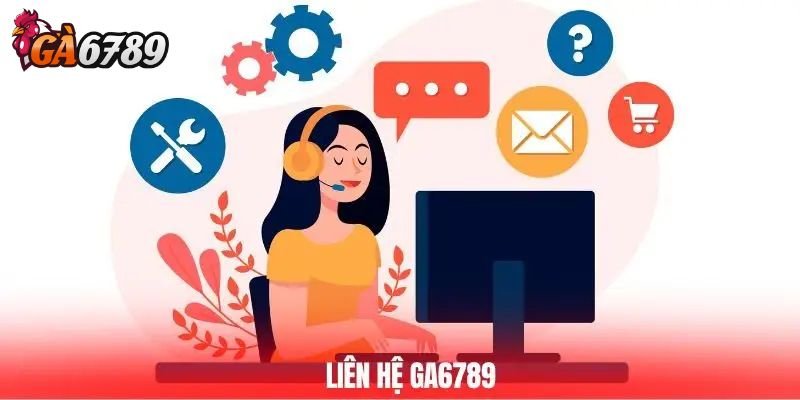 Tổng quan về hệ thống Hotline – Livechat 24/7 Ga6789